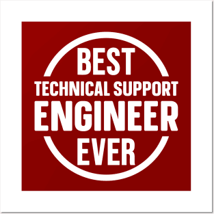 Best Technical Support Engineer Ever Posters and Art